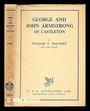 Imagen del vendedor de George and John Armstrong of Castleton : two eighteenth-century medical pioneers / by William J. Maloney a la venta por MW Books Ltd.