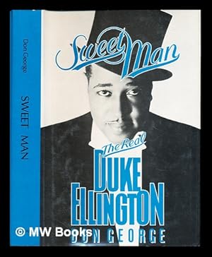 Imagen del vendedor de Sweet man, the real Duke Ellington / Don George a la venta por MW Books Ltd.