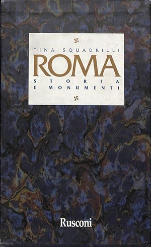 Roma. Storia e monumenti