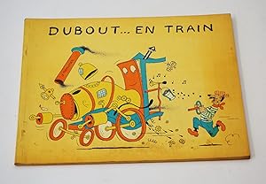 Image du vendeur pour Dubout. en train. mis en vente par Librairie-Galerie Emmanuel Hutin