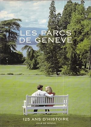 Les parcs de Genève 125 ans d'histoire
