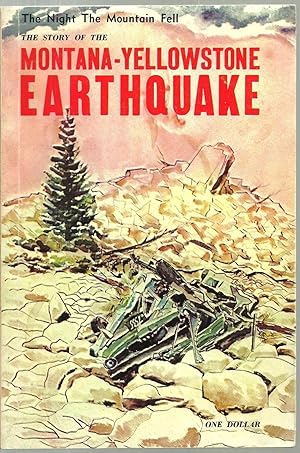 Bild des Verkufers fr The Night The Mountain Fell, The Story of The Montana-Yellowstone Earthquake zum Verkauf von Sabra Books