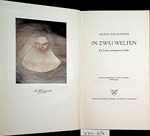 Bild des Verkufers fr In zwei Welten. Ein Leben verborgener Gre. Mit einer mehrfarbigen und vier einfarbigen Abbildungen. zum Verkauf von ANTIQUARIAT.WIEN Fine Books & Prints