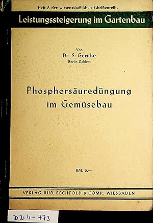 Bild des Verkufers fr Phosphorsuredngung im Gemsebau. (=Leistungssteigerung im Gartenbau ; 8) zum Verkauf von ANTIQUARIAT.WIEN Fine Books & Prints