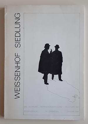 Die Weissenhofsiedlung Stuttgart. "Die Wohnung" Werkbundausstellung Stuttgart 1927