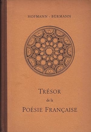 Seller image for Trsor de la posie franaise : Eine Auswahl franzsischer Gedichte / [Hrsg.]: Fritz Hofmann ; Fritz Brmann for sale by Schrmann und Kiewning GbR