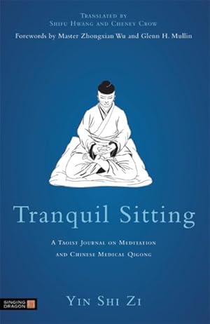 Bild des Verkufers fr Tranquil Sitting : A Taoist Journal on Meditation and Chinese Medical Qigong zum Verkauf von GreatBookPrices