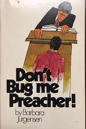 Imagen del vendedor de Don't Bug Me, Preacher! a la venta por BookMarx Bookstore