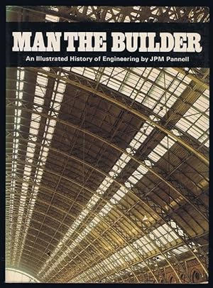Man the Builder: An Illustrated History of Engineering