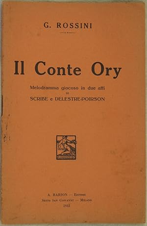 IL CONTE ORY MELODRAMMA GIOCOSO IN DUE ATTI DI E. SCRIBE E DELESTRE POIRSON,