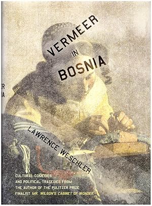 Vermeer in Bosnia: Cultural Comedies and Political Tragedies