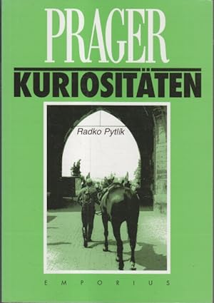 Image du vendeur pour Prager Kuriositten / Radko Pytlk. [Dt. bers.: Wolf B. Oerter] mis en vente par Bcher bei den 7 Bergen