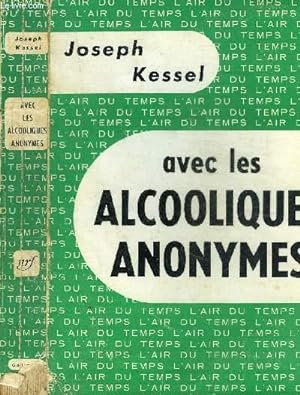Image du vendeur pour AVEC LES ALCOOLIQUES ANONYMES COLLECTION L AIR DU TEMPS mis en vente par Le-Livre