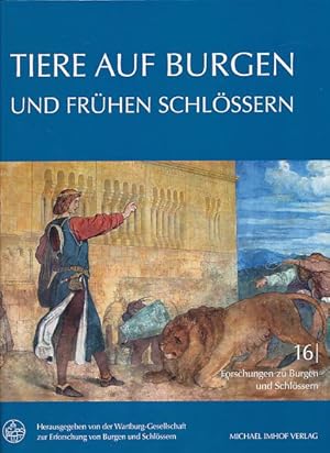 Bild des Verkufers fr Tiere auf Burgen und frhen Schlssern. Wartburg-Gesellschaft zur Erforschung von Burgen und Schlssern e.V. (Hrsg.) / Forschungen zu Burgen und Schlssern ; Bd. 16 zum Verkauf von Fundus-Online GbR Borkert Schwarz Zerfa