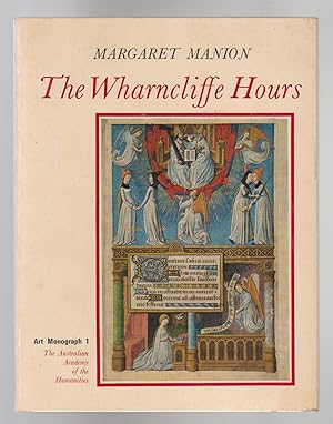 Imagen del vendedor de THE WHARNCLIFFE HOURS A Study of a Fifteenth Century Prayerbook. Art Monograph 1 a la venta por BOOK NOW