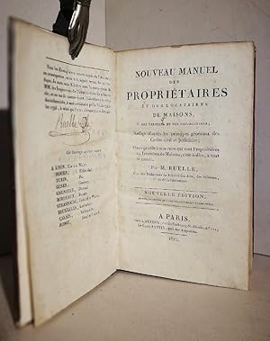 Immagine del venditore per Nouveau Manuel des propritaires et des locataires de maisons, des fermiers et des usufruitiers venduto da AU SOLEIL D'OR Studio Bibliografico