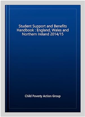 Seller image for Student Support and Benefits Handbook : England, Wales and Northern Ireland 2014/15 for sale by GreatBookPrices