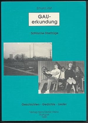 GAUerkundung. Satirische Streifzüge. Geschichten - Gedichte - Lieder.