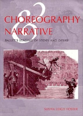 Seller image for Choreography and Narrative: Ballet's Staging of Story and Desire (Paperback or Softback) for sale by BargainBookStores