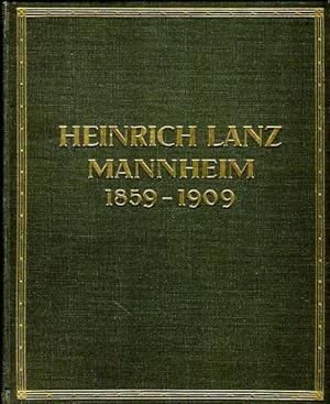 Seller image for Heinrich Lanz, fnfzig Jahre des Wirkens in Landwirtschaft und Industrie 1859 - 1909 for sale by Bcher & Meehr