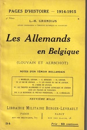 Image du vendeur pour Les allemands en Belgique. Louvain et Aerschot. Notes d'un tmoin hollandais mis en vente par L'ivre d'Histoires