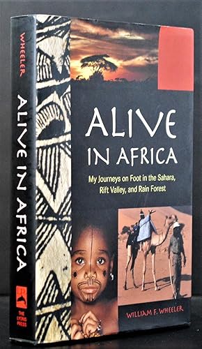 Bild des Verkufers fr Alive in Africa: My Journeys on Foot in the Sahara, Rift Valley, and Rain Forest zum Verkauf von Blind-Horse-Books (ABAA- FABA)