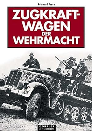 Bild des Verkufers fr Zugkraftwagen der Wehrmacht. zum Verkauf von Antiquariat Berghammer