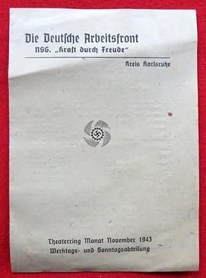 Bild des Verkufers fr Theaterprogramm der Deutschen Arbeitsfront NSG. "Kraft durch Freude" Kreis Karlsruhe (Theaterring Monat November 1943 Werktags- und Sonntagsabteilung - Auffhrung des Musikdramas "Tiefland v. Eugen d`Albert) zum Verkauf von ANTIQUARIAT H. EPPLER