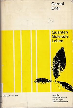 Bild des Verkufers fr Quanten, Molekle, Leben : Begriffe und Denkformen der heutigen Naturwissenschaft zum Verkauf von Licus Media