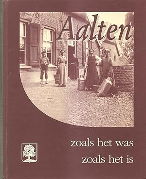 Seller image for Aalten Zoals Het Was Zoals Het is for sale by Hockley Books