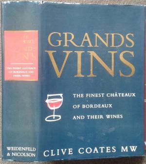 Seller image for GRAND VINS. THE FINEST CHATEAUX OF BORDEUX AND THEIR WINES. for sale by Graham York Rare Books ABA ILAB