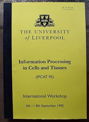International Workshop on Information Processing in Cells and Tissues (IPCAT '95)