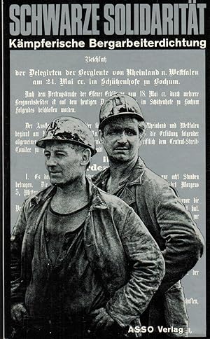 Seller image for Schwarze Solidaritt - 85 Jahre Kmpferische Bergarbeiterdichtung for sale by Paderbuch e.Kfm. Inh. Ralf R. Eichmann