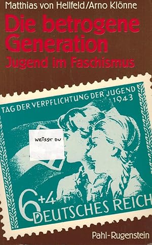 Imagen del vendedor de Die betrogene Generation. Jugend im Faschismus a la venta por Paderbuch e.Kfm. Inh. Ralf R. Eichmann