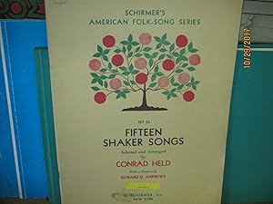 Fifteen Shaker Songs Selected and Arranged By Conrad Held Set 23