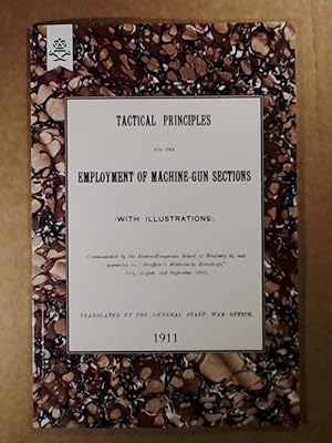 Bild des Verkufers fr Tactical Principles for the Employment of Machine-Gun Sections zum Verkauf von Leserstrahl  (Preise inkl. MwSt.)