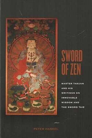 Bild des Verkufers fr Sword of Zen Master Takuan and his Writings on Immovable Wisdom and the Sword Taie zum Verkauf von lamdha books