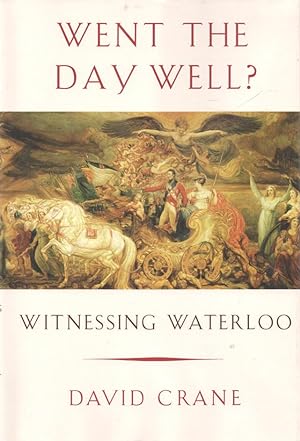Bild des Verkufers fr Went the Day Well? Witnessing Waterloo zum Verkauf von lamdha books