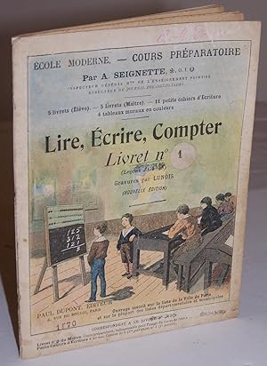 Seller image for Ecole Moderne. Cours Preparatoire / Livret no 1; Lire, ecrire, compter. for sale by Recycled