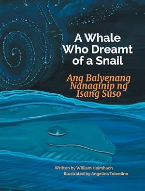 Seller image for A Whale Who Dreamt of a Snail / Ang Balyenang Nanaginip Ng Isang Suso: Babl Children's Books in Tagalog and English (Hardback or Cased Book) for sale by BargainBookStores