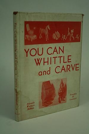 Imagen del vendedor de You Can Whittle and Carve. a la venta por ATGBooks