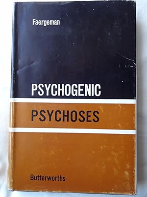 PSYCHOGENIC PSYCHOSES A Description and Follow-up of Psychoses following Psychological Stress