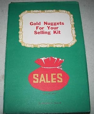 Gold Nuggets for Your Selling Kit: Sales in the Bag