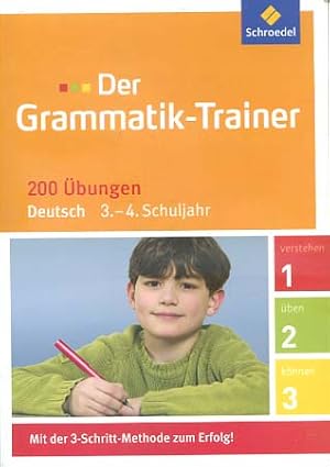 Bild des Verkufers fr Der Grammatik-Trainer; Teil: Deutsch. Schuljahr 3/4., 200 bungen / [Autorin:] zum Verkauf von Versandantiquariat Ottomar Khler