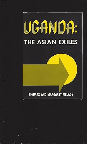 Uganda: The Asian Exiles (Signed)