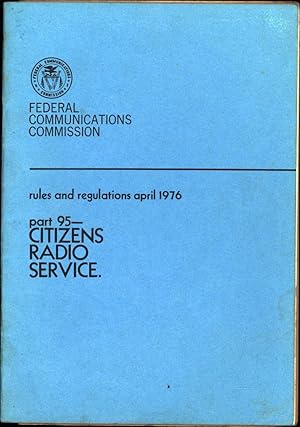 rules and regulations april 1976 / part 95 -- Citizens Radio Service