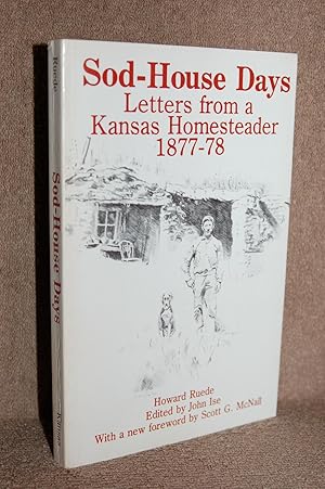 Bild des Verkufers fr Sod-House Days; Letters from a Kansas Homesteader 1877-78 zum Verkauf von Books by White/Walnut Valley Books