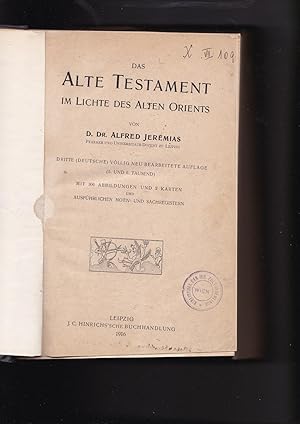 Immagine del venditore per Das Alte Testament im Lichte des alten Orients - Dritte (Deutsche) vllig neu bearbeitete Auflage. Mit 306 Abbildungen und 2 Karten und Ausfhrlichen Motiv-und Sachregistern venduto da Meir Turner