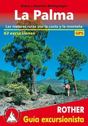 Bild des Verkufers fr La Palma, Las mejores rutas por costa y montaa. 63 excursiones. GPS-Tracks zum Verkauf von primatexxt Buchversand