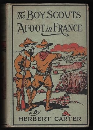 THE BOY SCOUTS AFOOT IN FRANCE, OR WITH THE RED CROSS CORPS AT THE MARNE